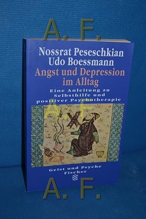 Bild des Verkufers fr Angst und Depression im Alltag : eine Anleitung zu Selbsthilfe und positiver Psychotherapie zum Verkauf von Antiquarische Fundgrube e.U.