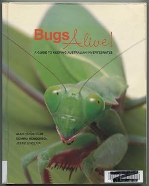 Seller image for Bugs alive : a guide to keeping Australian invertebrates. for sale by Lost and Found Books