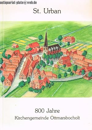 St. Urban. 800 Jahre Kirchengemeinde Ottmarsbocholt.