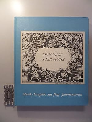 Image du vendeur pour Zeugnisse alter Musik : Graphik aus 5 Jahrhunderten. mis en vente par Druckwaren Antiquariat