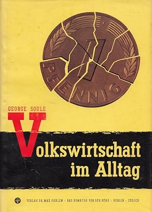 Seller image for Volkswirtschaft im Alltag. bers. aus d. Amerikan. von Elke Hein. [Hrsg.:] Dt. Volkswirtschaftl. Gesellsch. e.V., Hamburg / Wirtschaft der Anderen ; Bd. 1 for sale by Versandantiquariat Nussbaum