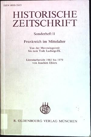 Seller image for Frankreich im Mittelalter: Von der Merowingerzeit bis zum Tode Ludwigs IX. (5./6. Jahrhundert bis 1270). Neuerscheinungen von 1961 bis 1979. Historische Zeitschrift, Sonderheft 11. for sale by books4less (Versandantiquariat Petra Gros GmbH & Co. KG)