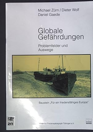 Seller image for Globale Gefhrdungen : Problemfelder und Auswege ; Baustein "Fr ein friedensfhiges Europa". for sale by books4less (Versandantiquariat Petra Gros GmbH & Co. KG)