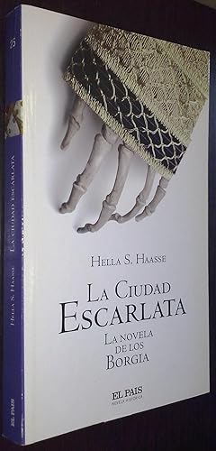 Imagen del vendedor de La ciudad Escarlata. La novela de los Borgia a la venta por Librera La Candela