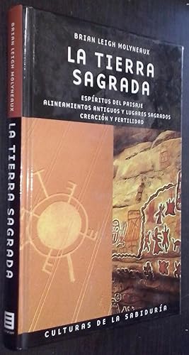 Imagen del vendedor de La tierra sagrada. Espritus del paisaje. Alineamientos antiguos y lugares sagrados. Creacin y fertilidad a la venta por Librera La Candela