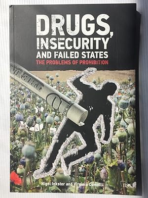 Imagen del vendedor de Drugs, Insecurity and Failed States: The Problems of Prohibition (Adelphi series) a la venta por Beach Hut Books