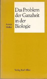 Bild des Verkufers fr Das Problem der Ganzheit in der Biologie. zum Verkauf von Buchversand Joachim Neumann