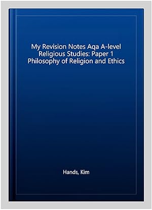 Seller image for My Revision Notes Aqa A-level Religious Studies: Paper 1 Philosophy of Religion and Ethics for sale by GreatBookPrices