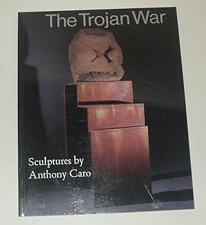 Seller image for The Trojan War - Sculptures by Anthony Caro (SIGNED COPY) for sale by David Bunnett Books