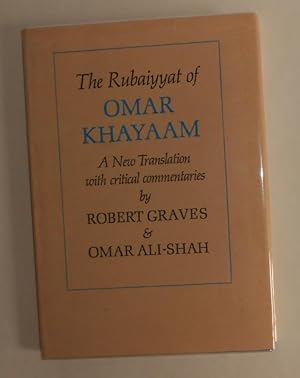 Imagen del vendedor de The Rubaiyyat of Omar Khayaam - A new translation with critical commentaries by Robert Graves and Omar Ali-Shah a la venta por David Bunnett Books