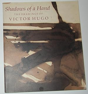 Seller image for Shadows of A Hand - The Drawings of Victor Hugo for sale by David Bunnett Books