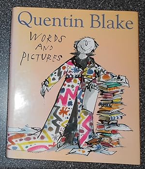 Seller image for Quentin Blake - Words and Pictures for sale by David Bunnett Books