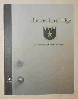 Immagine del venditore per The Royal Art Lodge - Ask the Dust - Dictionary of Received Ideas (Drawing Center, New York January 18 - March 8 2003 and touring) venduto da David Bunnett Books