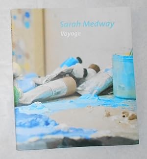 Imagen del vendedor de Sarah Medway - Voyage (SIGNED COPY) a la venta por David Bunnett Books