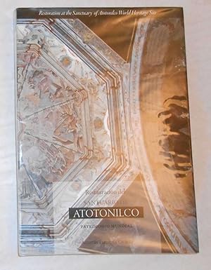 Image du vendeur pour Restauracion del Santuario de Atotonilco - Patrimonio Mundial / Restoration at the Sanctuary of Atotonilco World Heritage Site mis en vente par David Bunnett Books