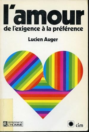 Immagine del venditore per L'amour : de l'exigence  la prfrence venduto da Librairie Le Nord