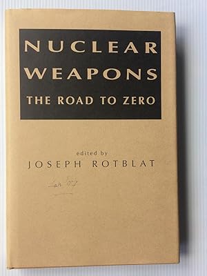 Imagen del vendedor de Nuclear Weapons: The Road to Zero (Pugwash Monograph) a la venta por Beach Hut Books