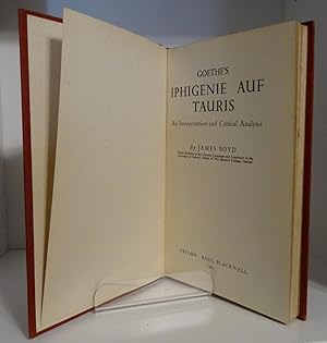 GOETHE'S IPHIGENIE AUF TAURIS: AN INTERPRETATION AND CRITICAL ANALYSIS