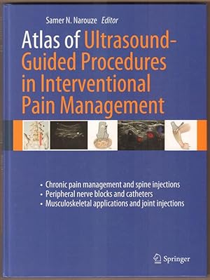 Immagine del venditore per Atlas of Ultrasound-Guided Procedures in Interventional Pain Management. (Chronic pain management and spine injections, peripheral nerve blocks and catheters, musculoskeletal applications and joint injections). venduto da Antiquariat Neue Kritik