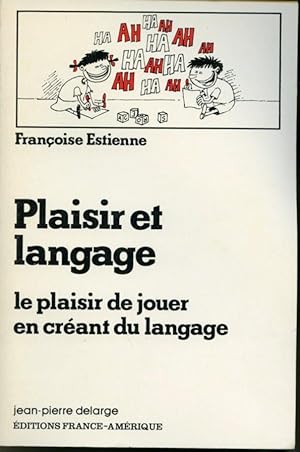 Imagen del vendedor de Plaisir et langage : Le plaisir de jouer en crant du langage a la venta por Librairie Le Nord