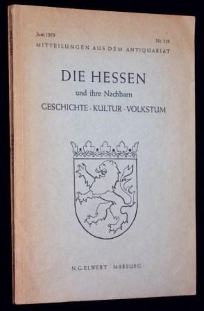 Immagine del venditore per Die Hessen und ihre Nachbarn. Geschichte, Kultur, Volkstum. Katalog "Mitteilungen aus dem Antiquariat. Nr. 118, Juni 1959". venduto da Antiquariat Hecht
