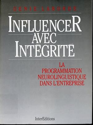 Seller image for Influencer avec intgrit : La programmation neurolinguistique dans l'entreprise for sale by Librairie Le Nord