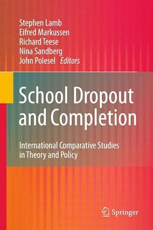 Seller image for School Dropout and Completion : International Comparative Studies in Theory and Policy for sale by AHA-BUCH GmbH