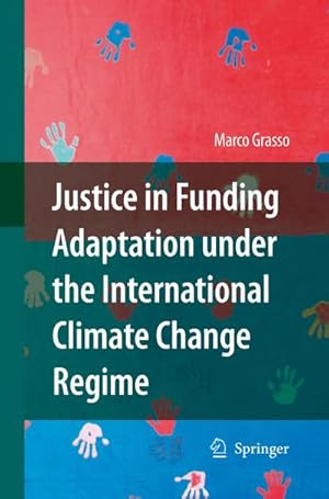 Bild des Verkufers fr Justice in Funding Adaptation under the International Climate Change Regime zum Verkauf von AHA-BUCH GmbH