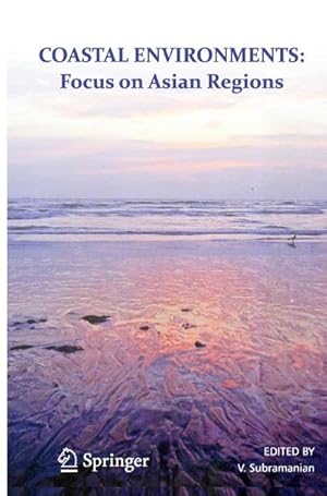 Bild des Verkufers fr Coastal Environments : Focus on Asian Coastal Regions zum Verkauf von AHA-BUCH GmbH