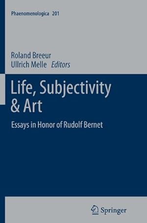 Bild des Verkufers fr Life, Subjectivity & Art : Essays in Honor of Rudolf Bernet zum Verkauf von AHA-BUCH GmbH