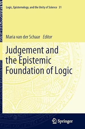 Bild des Verkufers fr Judgement and the Epistemic Foundation of Logic zum Verkauf von AHA-BUCH GmbH