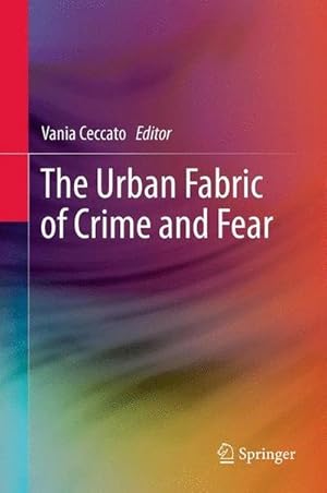 Bild des Verkufers fr The Urban Fabric of Crime and Fear zum Verkauf von AHA-BUCH GmbH