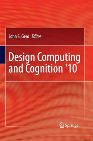 Bild des Verkufers fr Design Computing and Cognition '10 zum Verkauf von AHA-BUCH GmbH