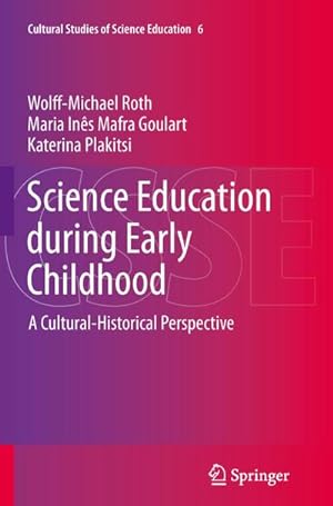 Bild des Verkufers fr Science Education during Early Childhood : A Cultural-Historical Perspective zum Verkauf von AHA-BUCH GmbH