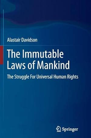 Bild des Verkufers fr The Immutable Laws of Mankind : The Struggle For Universal Human Rights zum Verkauf von AHA-BUCH GmbH