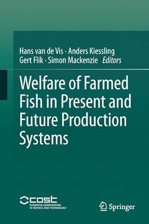 Imagen del vendedor de Welfare of Farmed Fish in Present and Future Production Systems a la venta por AHA-BUCH GmbH