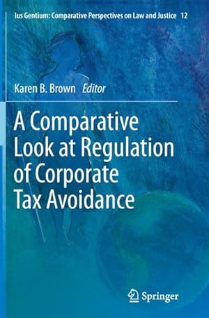 Bild des Verkufers fr A Comparative Look at Regulation of Corporate Tax Avoidance zum Verkauf von AHA-BUCH GmbH