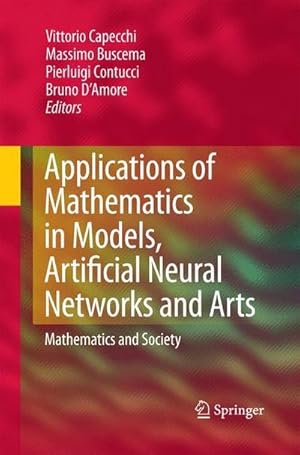 Bild des Verkufers fr Applications of Mathematics in Models, Artificial Neural Networks and Arts : Mathematics and Society zum Verkauf von AHA-BUCH GmbH