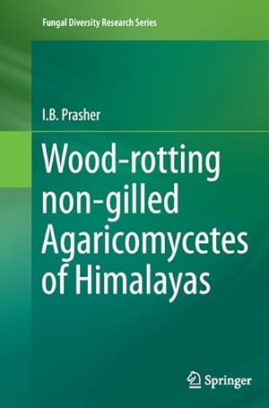 Bild des Verkufers fr Wood-rotting non-gilled Agaricomycetes of Himalayas zum Verkauf von AHA-BUCH GmbH