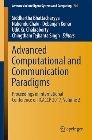 Immagine del venditore per Advanced Computational and Communication Paradigms : Proceedings of International Conference on ICACCP 2017, Volume 2 venduto da AHA-BUCH GmbH