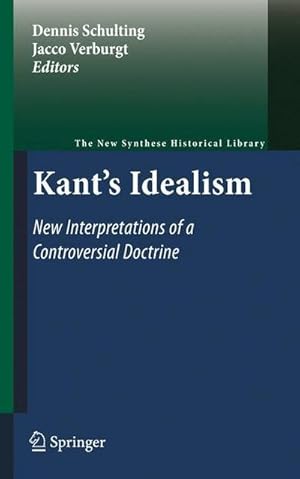 Bild des Verkufers fr Kant's Idealism : New Interpretations of a Controversial Doctrine zum Verkauf von AHA-BUCH GmbH