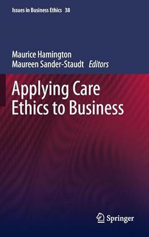 Bild des Verkufers fr Applying Care Ethics to Business zum Verkauf von AHA-BUCH GmbH