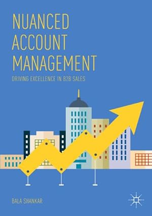 Seller image for Nuanced Account Management : Driving Excellence in B2B Sales for sale by AHA-BUCH GmbH