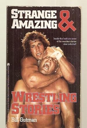 Imagen del vendedor de STRANGE & AMAZING WRESTLING STORIES a la venta por biblioboy