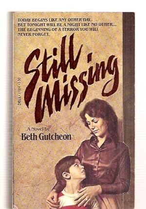 Seller image for STILL MISSING [A NOVEL] for sale by biblioboy