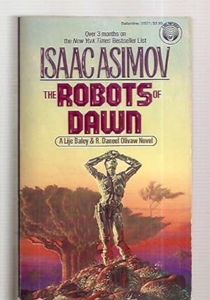 Seller image for THE ROBOTS OF DAWN [A LIJE BALEY AND R. DANEEL OLIVAW NOVEL] for sale by biblioboy