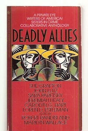 Image du vendeur pour DEADLY ALLIES: PRIVATE EYE WRITERS OF AMERICA / SISTERS IN CRIME COLLABORATIVE ANTHOLOGY mis en vente par biblioboy