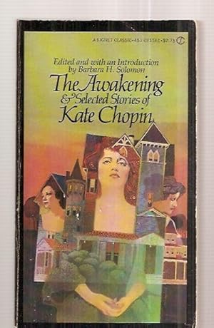 Seller image for THE AWAKENING AND SELECTED STORIES OF KATE CHOPIN for sale by biblioboy