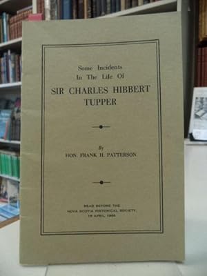 Some Incidents in the Life of Sir Charles Hibbert Tupper