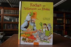 Kochen mit Pettersson und Findus. mit Bildern von Sven Nordqvist und Rezepten von Anne Tüllmann